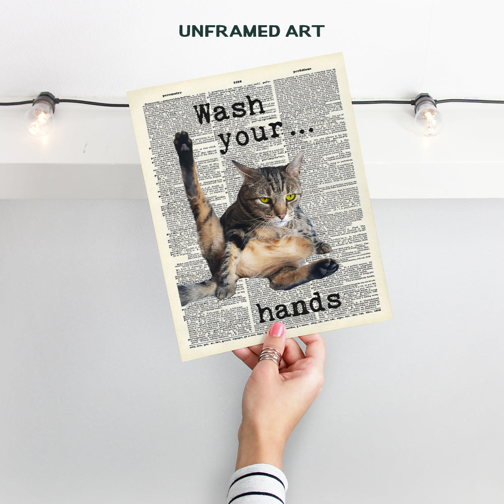 Wash Your Hands Sign, Bathroom Wall Art, Bath Wall Decor - Funny Gift or Restroom Decorations for Restaurant, Bar, Guest Bath or Powder Room - Cat Lovers - 8x10 UNFRAMED Poster Print