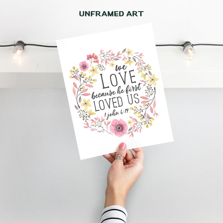 We Love Because He First Loved Us Sign - 1 John Scripture Wall Art - Bible Verses Wall Decor - Religious Gifts for Women, Girls, Teens, Her - Christian Wall Art - Catholic Wall Decor