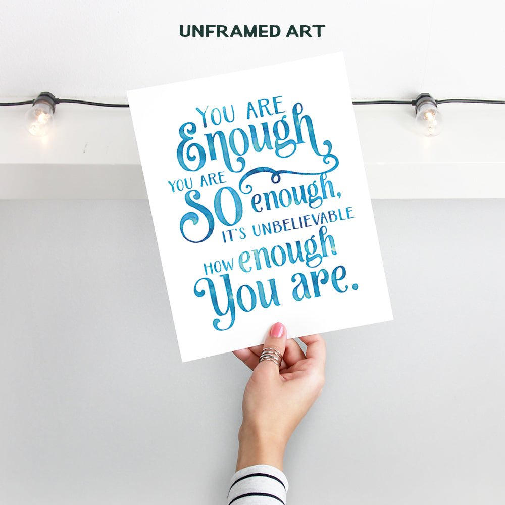 You Are Enough Motivational Wall Art - 8x10 Motivational Wall Decor, Poster for Bedroom, Bathroom, Living Room - Inspirational Quote, Positive Saying, Phrase - Gift for Women, Teens - UNFRAMED Print