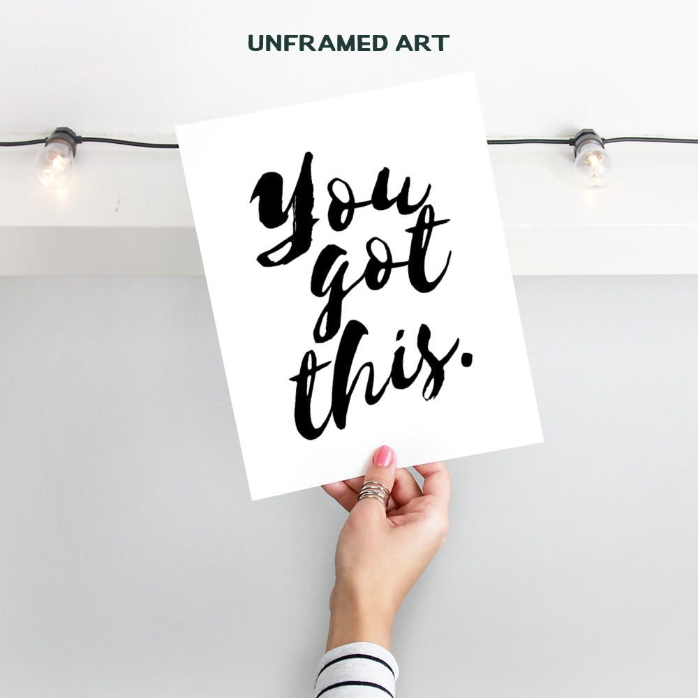 You Got This - Unframed Wall Art Print - Typography - Makes a Great Gift for Teachers - Chic Home Decor - Inspirational and Motivational - Ready to Frame (8x10) Photo