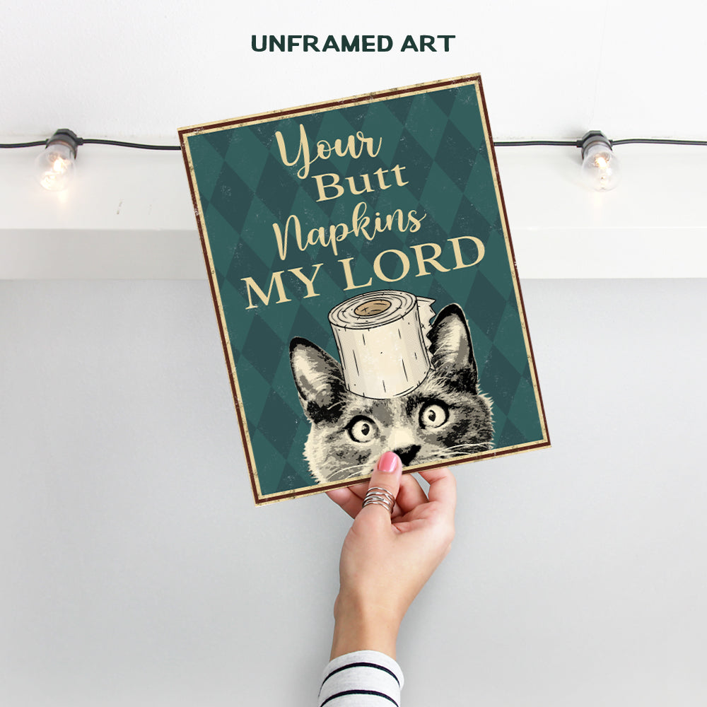 Your Butt Napkins My Lord - Cat Bathroom Decor - Funny Bathroom Wall Art - Toilet Paper Wall Art - Restroom Sign - Bath Wall Decor - Kitty, Kitten, Pets Lover - Guest Bathroom - Powder Room Decor