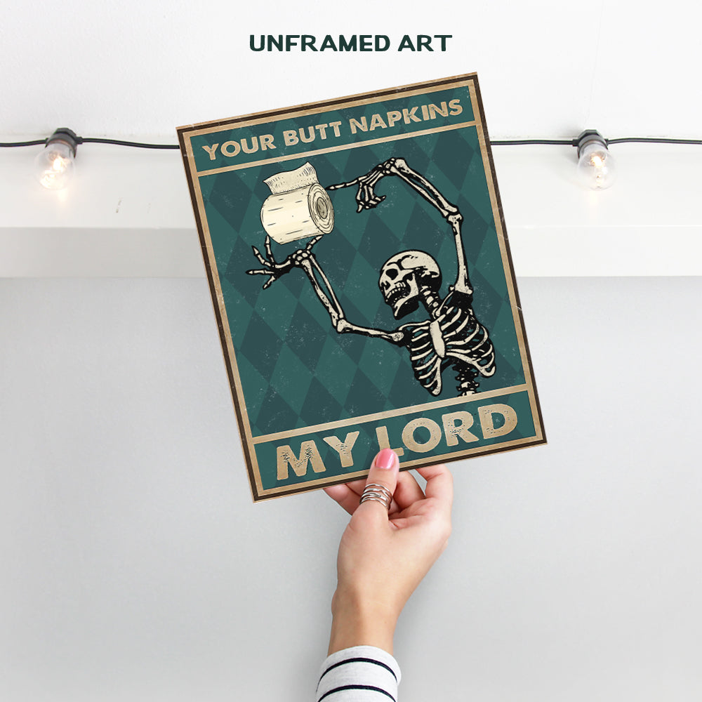 Your Butt Napkins My Lord - Funny Bathroom Wall Decor - Skeleton Decoration - Gothic Bathroom Wall Art - Bath Wall Decor- Toilet Paper Wall Art - Restroom Sign - Funny Wall Decor - Powder Room Decor