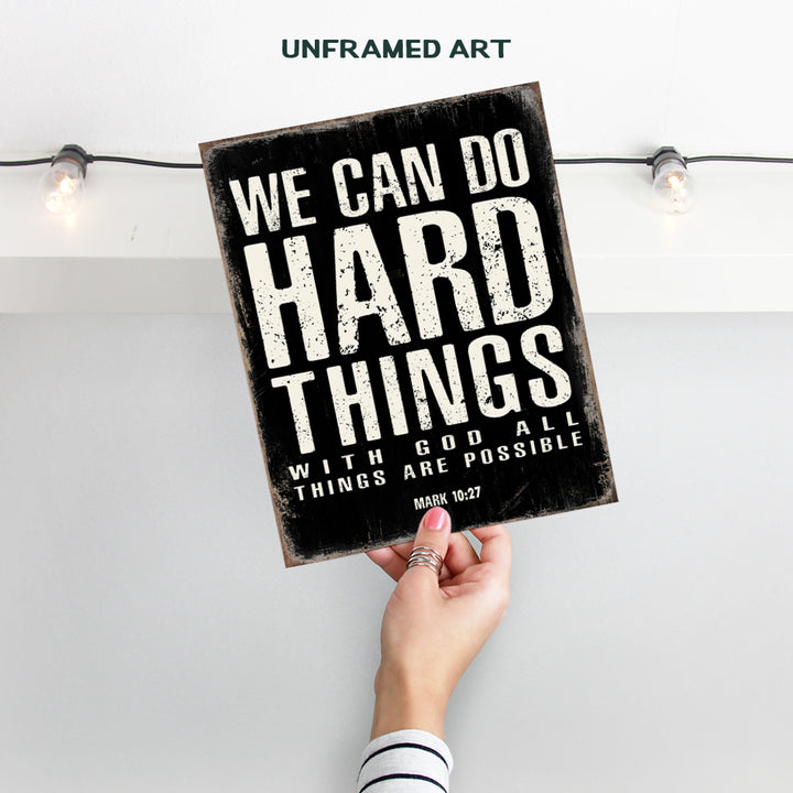 We Can Do Hard Things Sign - With God All Things Are Possible - Motivational Posters - Catholic Christian Gifts for Men - Religious Wall Decor - Scripture Wall Art - Spiritual Bible Verses Wall Decor