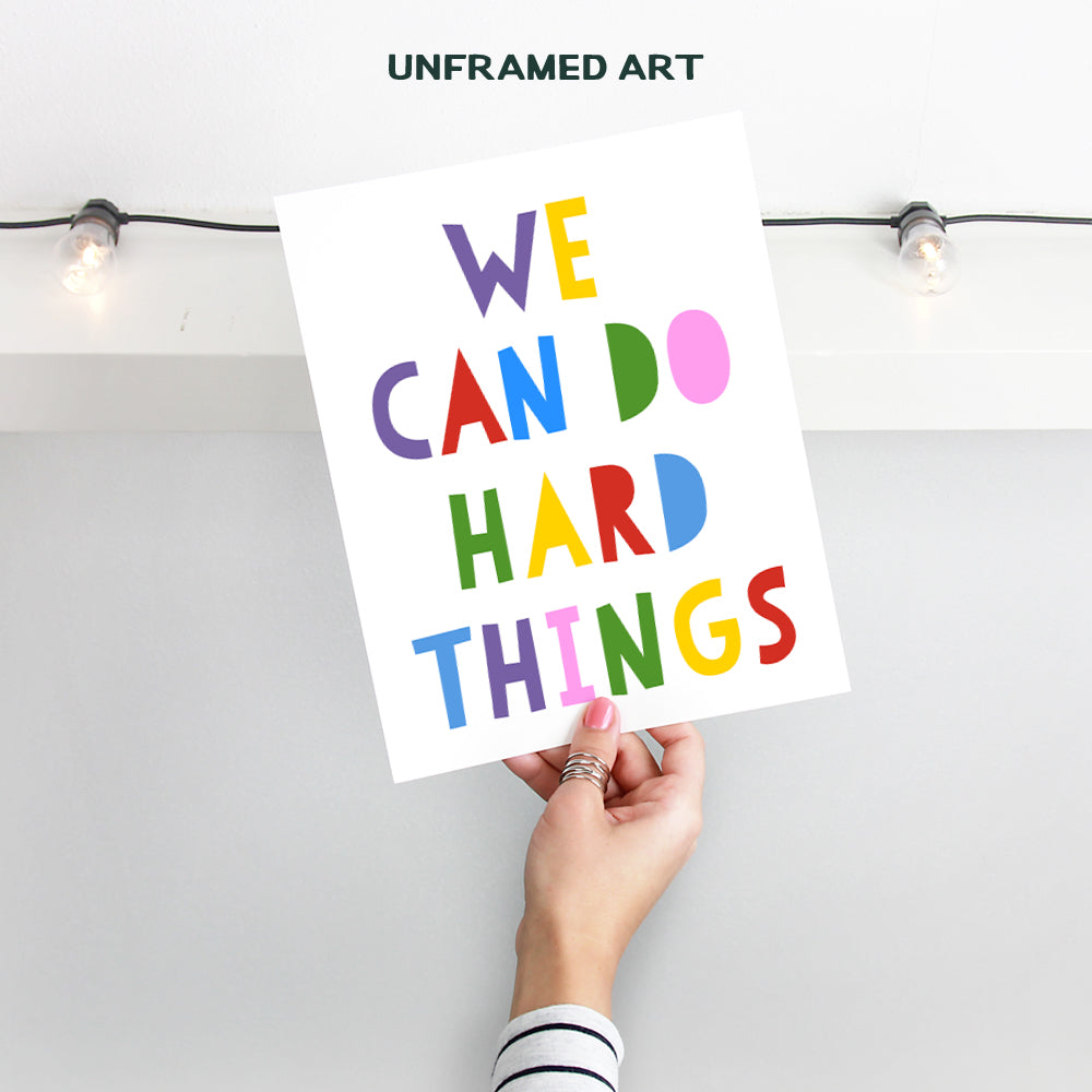 We Can Do Hard Things Sign - Motivational Posters for Kids 8x10 - Kids Inspirational Wall Art - Boys Room, Girls Bedroom, Classroom Decorations - Family Wall Decor - Encouraging Positive Quotes Prints