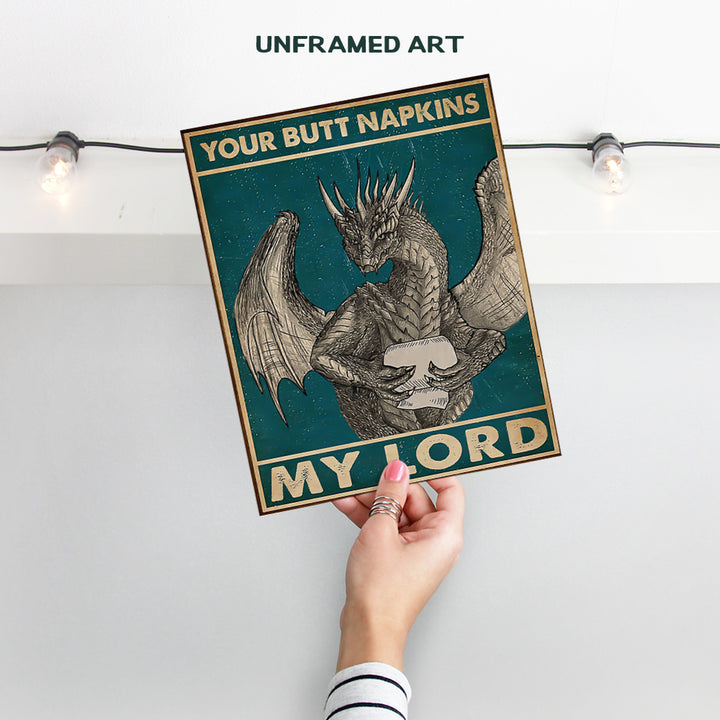 Your Butt Napkins My Lord - Dragon Wall Art Decorations - Gothic Bathroom Decor - Funny Bathroom Wall Art - Toilet Paper Wall Art - Restroom Sign - Bath Wall Decor - Powder Room Decor