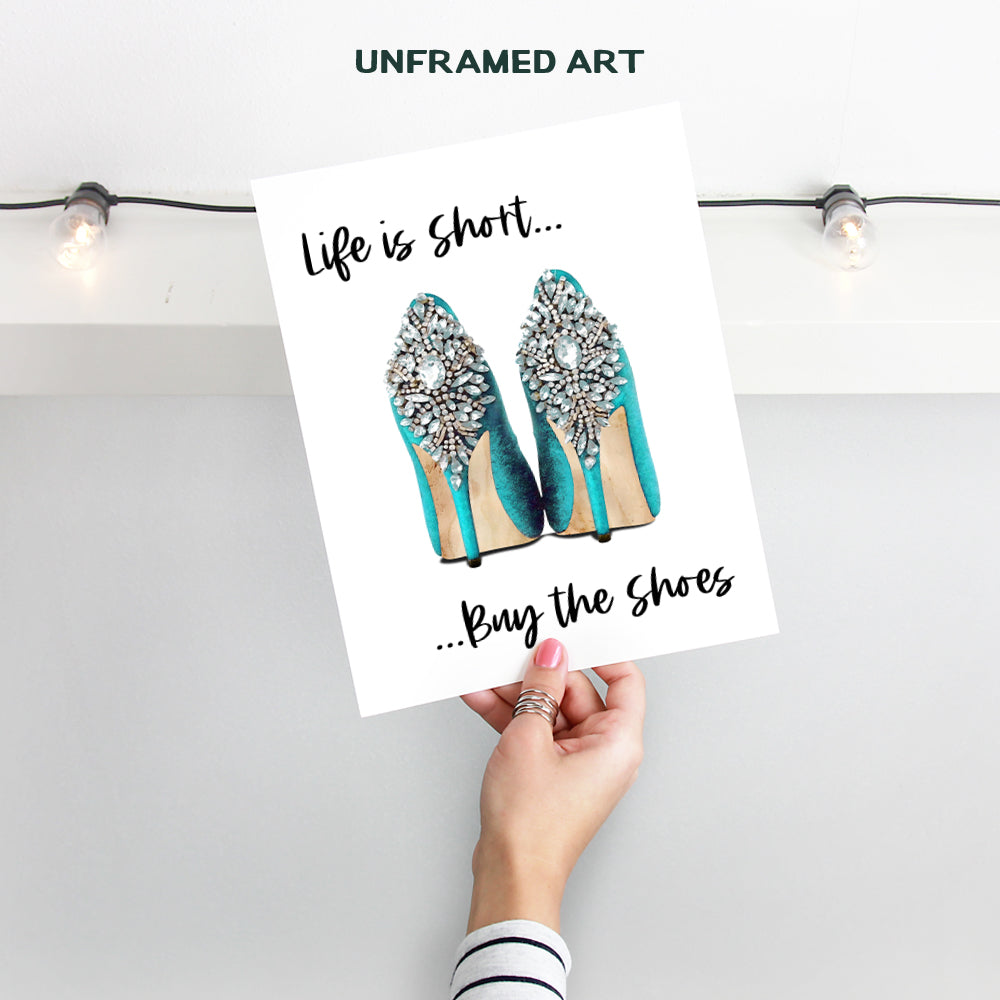 Life Is Short Buy The Shoes - Light Blue Designer Wall Decor - Glam Wall Decor - High Fashion Design Wall Art Poster - Glamour Wall Art - Luxury Wall Decor - Funny Wall Decor for Women, Girls Bedroom