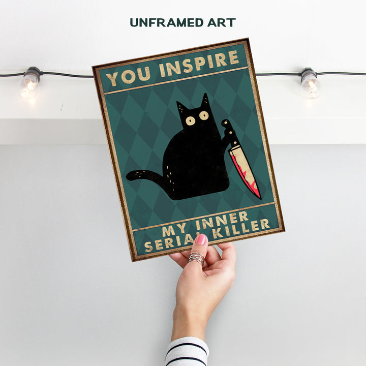 Funny Cat Wall Art & Decor - Cat Gifts for Women - Black cat Wall Art - Cat Themed Gift for Men - Cat Decor - Halloween Wall Art - Cat Lover Gifts - Inner Serial killer - Cute Cat Poster 8X10 UNFRAMED