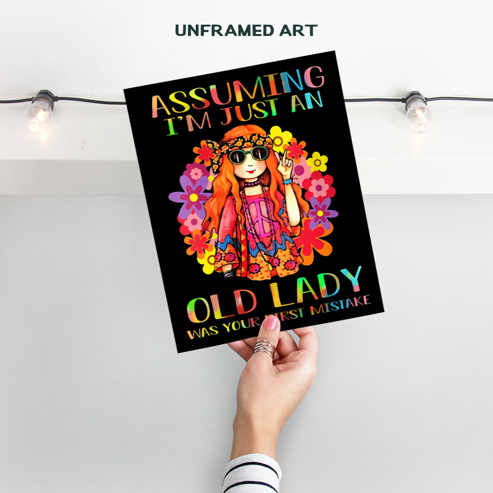 Assuming I'm Just An Old Lady Wall Art Poster Print - Hippie Room Decor - Pshycadellic Room Decor - Funny Birthday Decorations - Gift for Grandmother, Grandma, Granny, Women - Psychedelic Room Decor