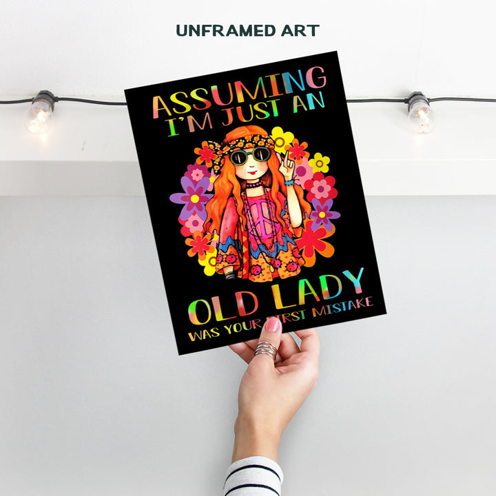 Assuming I'm Just An Old Lady Wall Art Poster Print - Hippie Room Decor - Pshycadellic Room Decor - Funny Birthday Decorations - Gift for Grandmother, Grandma, Granny, Women - Psychedelic Room Decor