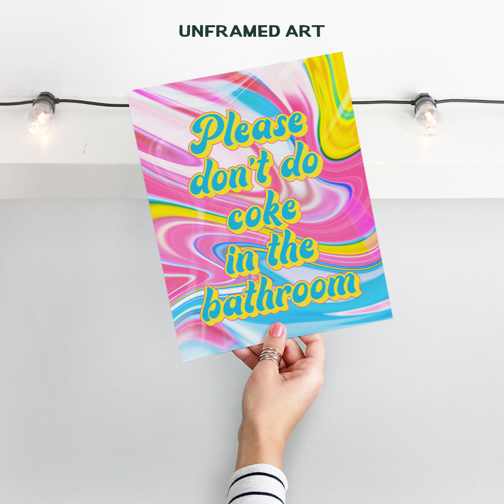 Hippie Trippy Bathroom Wall Art - Bath Wall Decor - Powder room Decor - Restroom Sign - Funny Bathroom Decor - Please Don't Do Coke In the Bathroom Poster - Psychedelic Room Decor - Dorm Room Decor