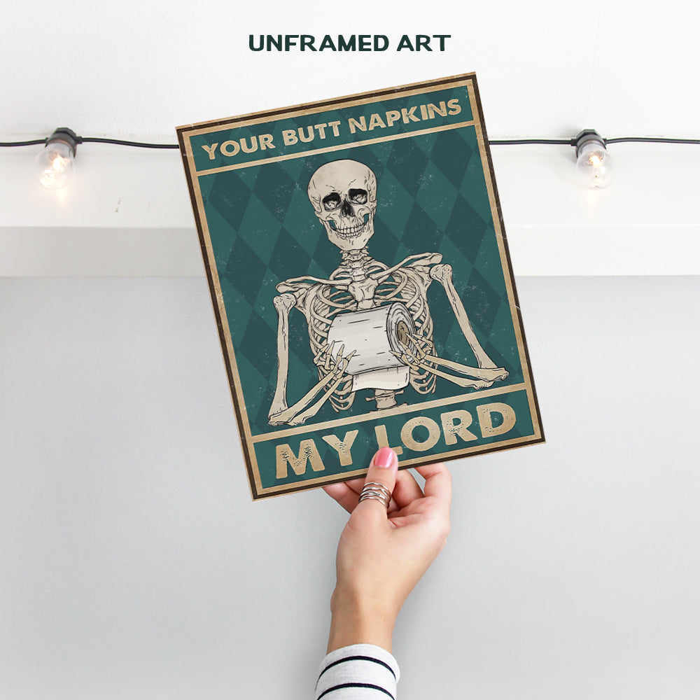 Your Butt Napkins My Lord - Gothic Bathroom Decor - Funny Bathroom Wall Art - Toilet Paper Wall Art - Restroom Sign - Bath Wall Decor - Skeleton Decoration - Funny Wall Decor - Powder Room Decor Print