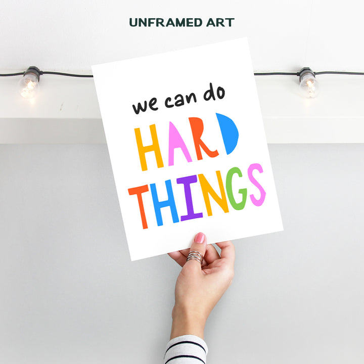 We Can Do Hard Things Sign - Kids Room Decor - Girls Bedroom Wall Art - Boys Room Decor - Classroom Decor - Teacher Gifts - Family Room Decor - Motivational Inspirational Encouragement Poster