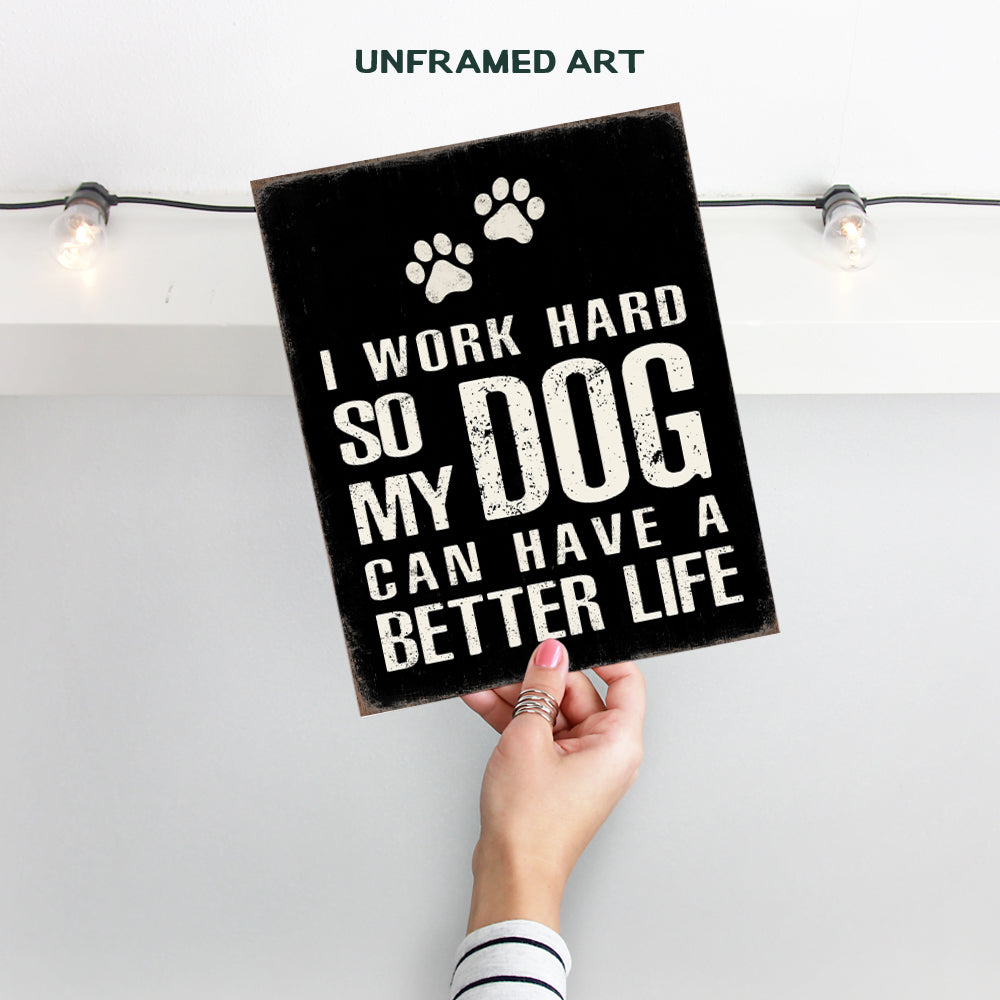 Dog Wall Art & Decor - Dog Wall Decor - Dog Quotes Wall Decor - Dog Gifts - Funny Dog Poster - Dog Lover Gifts for Women Men - 8x10 Dog Sign - Dog Wall Art - Unframed