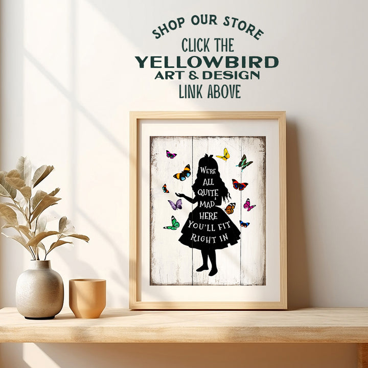 Alice Wonderland All Quite Mad Here Wall Art Poster - Rustic Farmhouse Butterfly Decor - Bedroom, Living Room Decoration- Great Gift, Women, Girls, Teens - 8x10 UNFRAMED