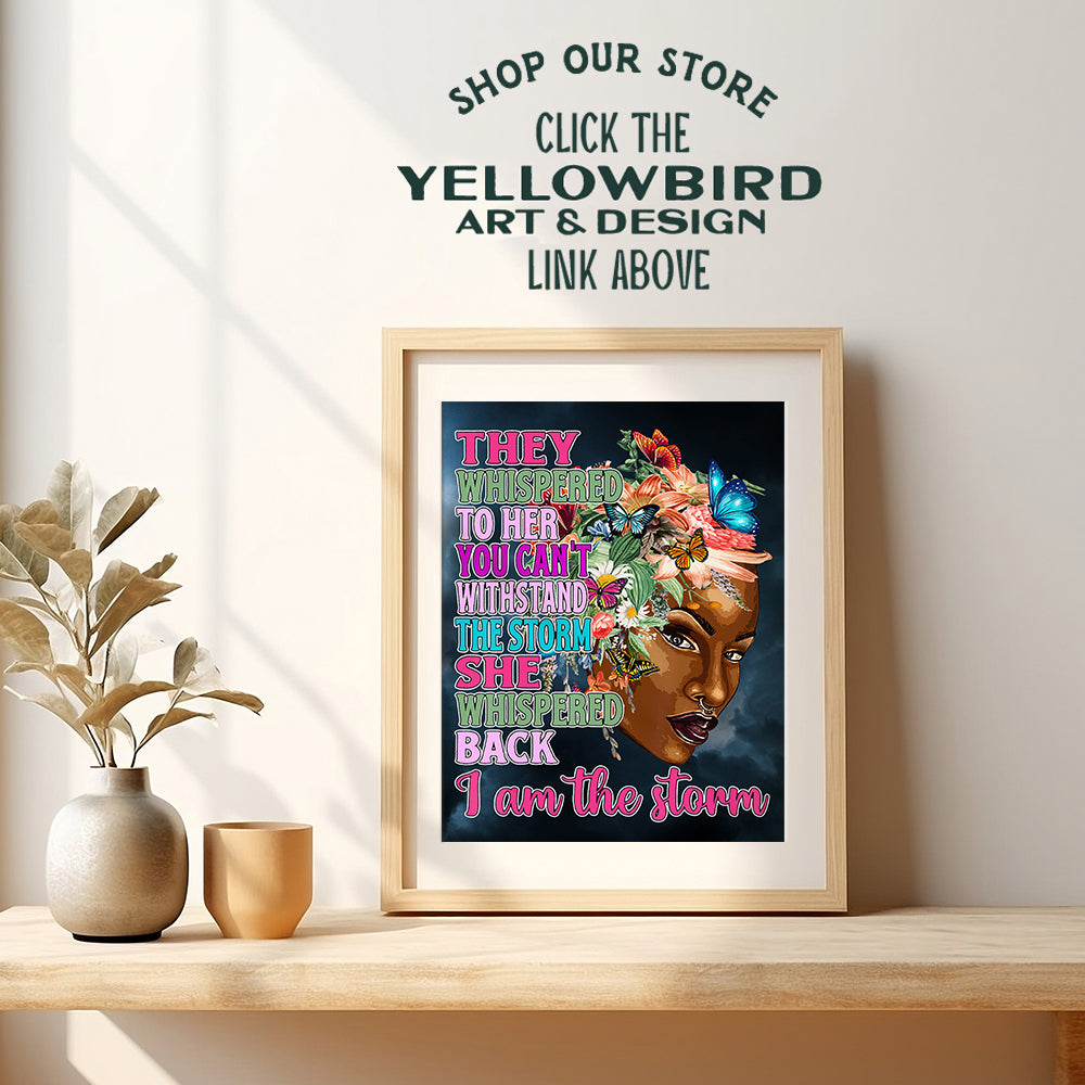 African American Black Art - Inspirational Wall Decor - They Whispered to Her You Cannot Withstand The Storm Decor She Whispered Back I Am The Storm - Positive Quotes - Encouragement Gifts for Women