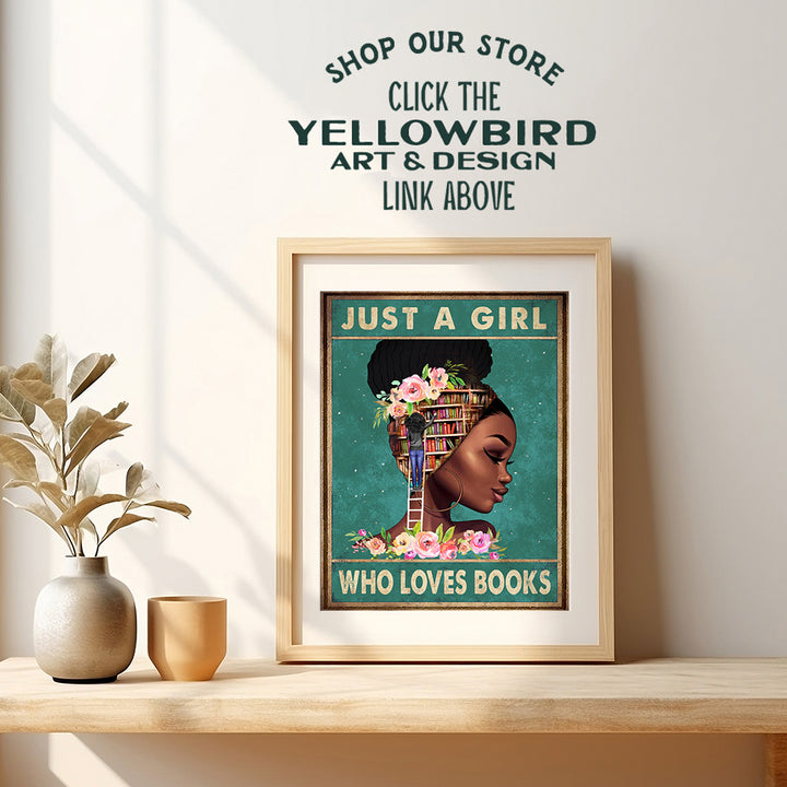 African American Wall Art & Decor - African American Girl, African American Women, Black Women - Positive Black Wall Art - Black Woman Poster - Just a Girl Who Loves Books - Motivational Wall Decor