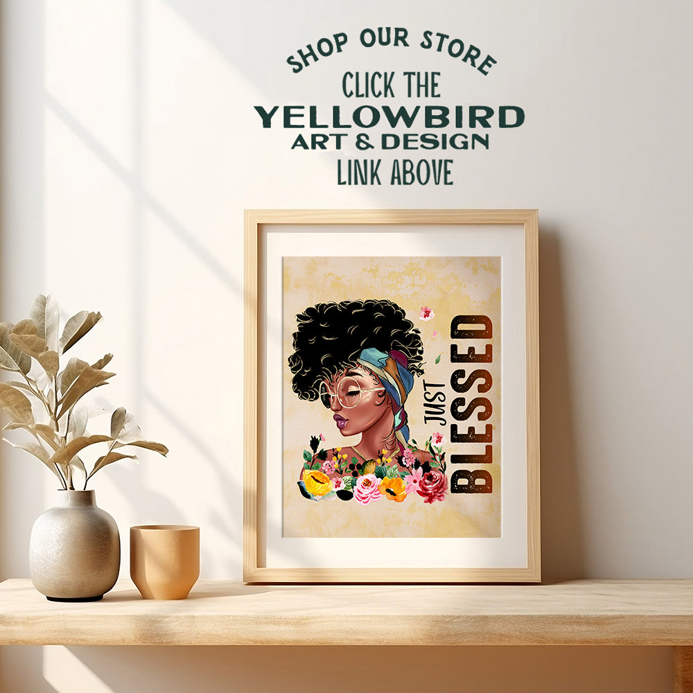 Black Women Woman Wall Art - Blessed Wall Decor - African American Girl Poster Picture Print - Bedroom, Living Room, Home Office, Bathroom - Cute Boho Inspirational Positive Motivational Friend Gifts