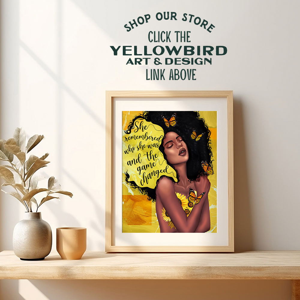 African American Woman Black Art - She Remembered Who She Was And The Game Changed Inspirational Wall Decor - Positive Quotes - Encouragement Gifts for Women - Motivational Posters - Uplifting Gifts