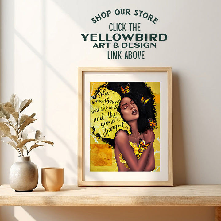 African American Woman Black Art - She Remembered Who She Was And The Game Changed Inspirational Wall Decor - Positive Quotes - Encouragement Gifts for Women - Motivational Posters - Uplifting Gifts