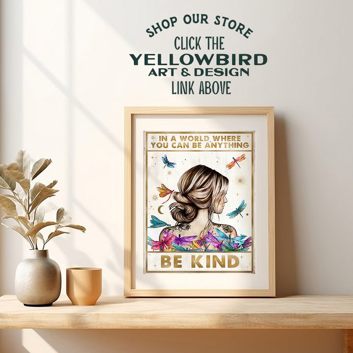 Be Kind Wall Decor for Women - positive Affirmations Dragonfly Inspirational Wall Art - Boho-chic Motivational poster for Woman, Girl - Women's empowerment, Personal Growth Quotes - Cute Art for Women