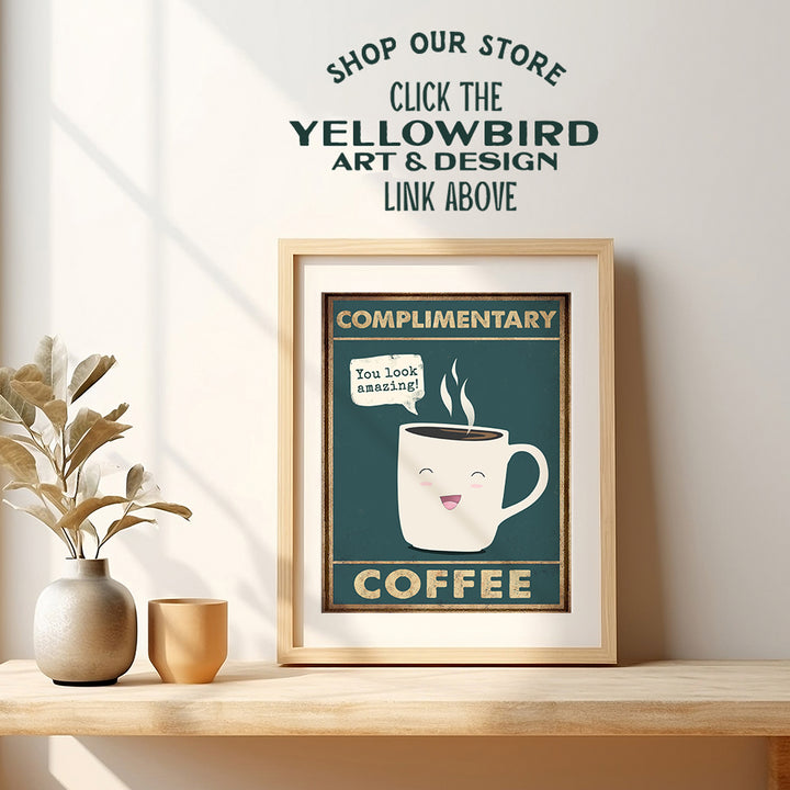 Kitchen Decor Dining room Decor - funny Kitchen Decor - Cafe Wall Art - Coffee Bar Decor - Restaurant Decorations - Office Wall Art - Cute Kitchen Decor - Yellowbird Art & Design Trendy Room Decor