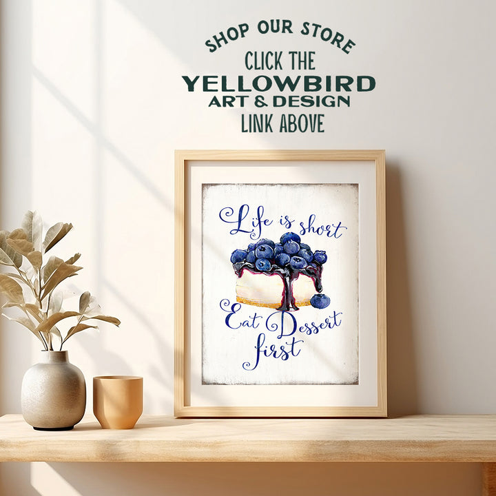 Life Is Short Kitchen Wall Decor - Kitchen Wall Art - Cafe Wall Art & Decor - Restaurant Decor - Family Wall Art - Funny Sayings Quotation - Yellowbird Art & Design Inspiration Poster UNFRAMED 8X10
