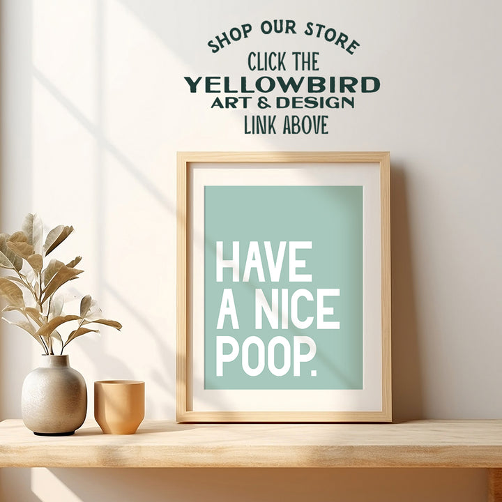 Funny Bathroom Wall Art Print - Makes a Great Affordable Gift and Humorous Home Decor - 8x10 Typography Photo - Unframed - Have a Nice Poop