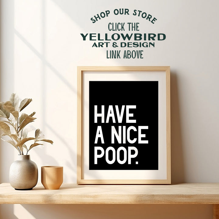 Humorous Bathroom Art Print - Funny Typography Home Decor and Room Decoration for Bath - Unframed - 8x10 - Have a Nice Poop