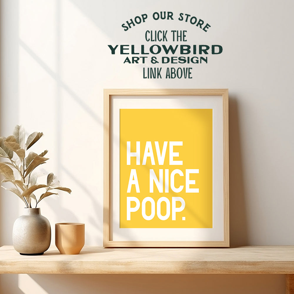 Funny Bath Wall Art Home Decor and Room Decorations - Modern Contemporary Bathroom Art Print, Poster - Great Housewarming Gift - 8x10 Unframed Photo - Yellow Have a Nice Poop