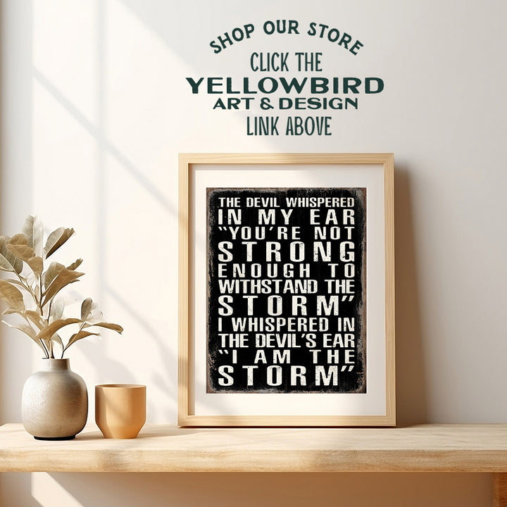 The Devil Whispered In My Ear - I Am The Storm - Motivational Wall Art Posters - Encouragement Gifts - Positive Quotes Wall Decor - Inspirational Wall Decor - Inspiring Quotes - Office Wall Decor