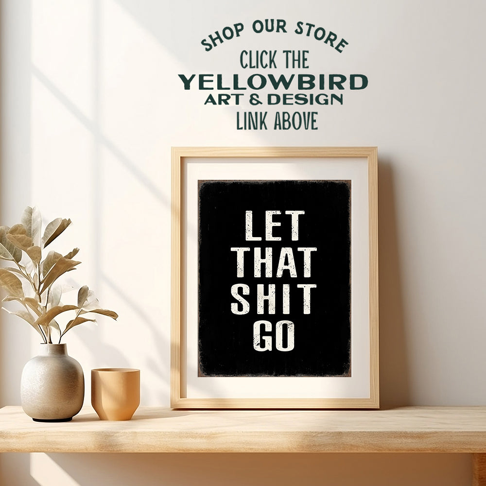 funny Quotes Bathroom Wall Art - funny Sayings for Bathroom - Modern Bathroom Accessories for Men, Man Cave - Black and White Rustic Bathroom Decor for small Apartment, Dorm - Yellowbird Art & Design