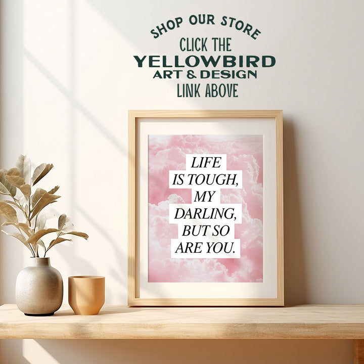 Life is Tough But So Are You - Encouragement Gifts for Women - Inspiring Positive Quotes Wall Decor - Inspirational Wall Art - Motivational Posters - Uplifting Gifts for Women - Encouraging Wall Decor