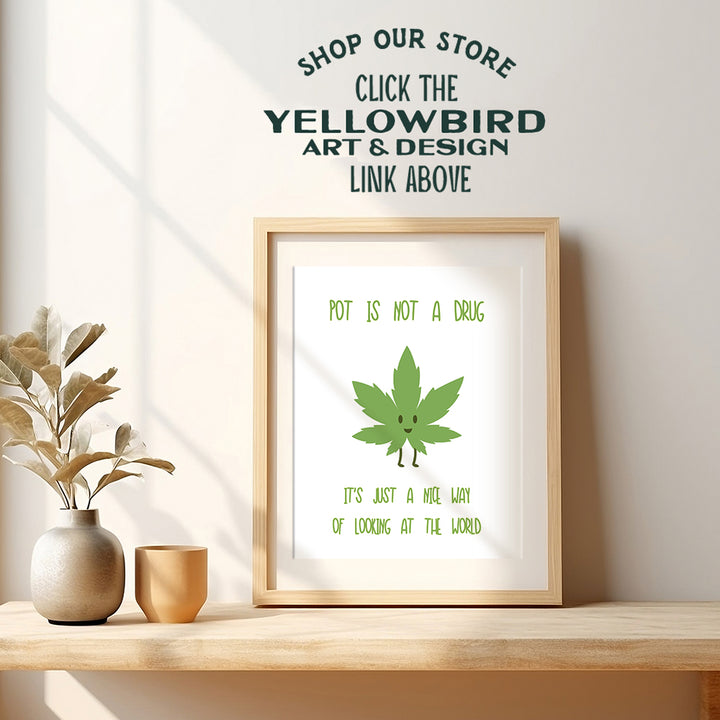 Marijuana Art Print - Funny Typography Wall Art Poster - Unique Home Decor for Bedroom, Den, Dorm Room - Gift for Pot, Weed, Ganja, Stoner, 4/20 Fans - 8x10 Photo Unframed