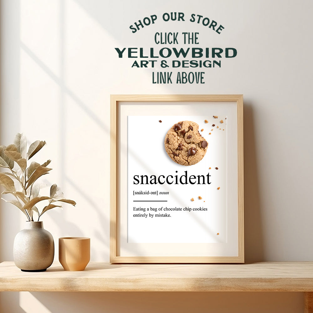 Chocolate Chip Cookie Snaccident Definition Wall Art Decor for Home, Apartment or Coffee Shop - Funny Kitchen or Cafe Decoration Poster - Makes a Great Gag or Housewarming Gift - 8x10 Picture Print