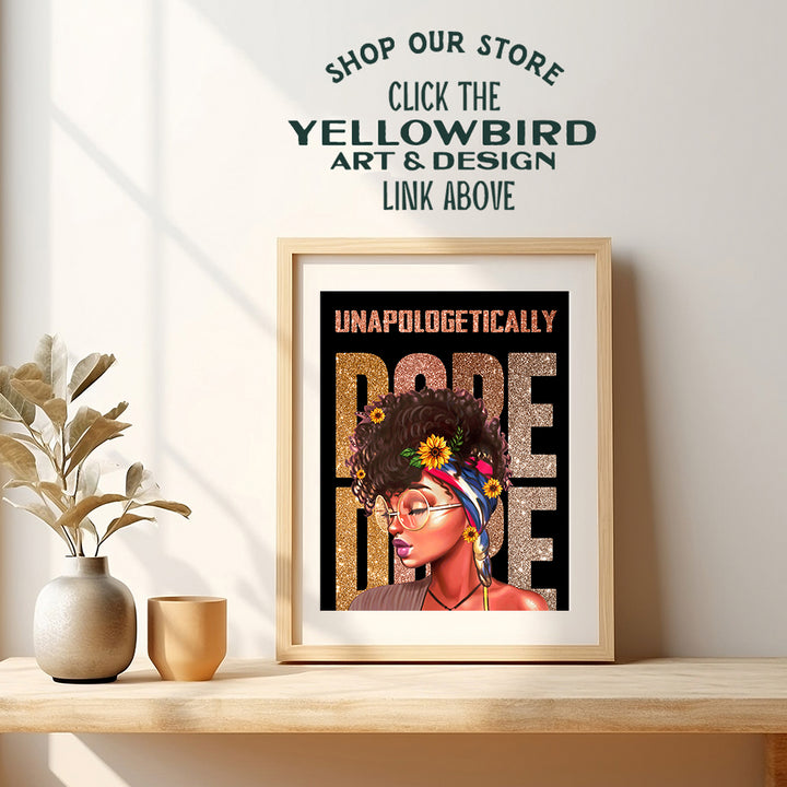 African American Wall Art - Unapologetically DOPE Black women Inspiration Motivational poster - African Americans - Black Girl Magic - Black Art - Positive Quotes Wall Decor Motivation Poster print