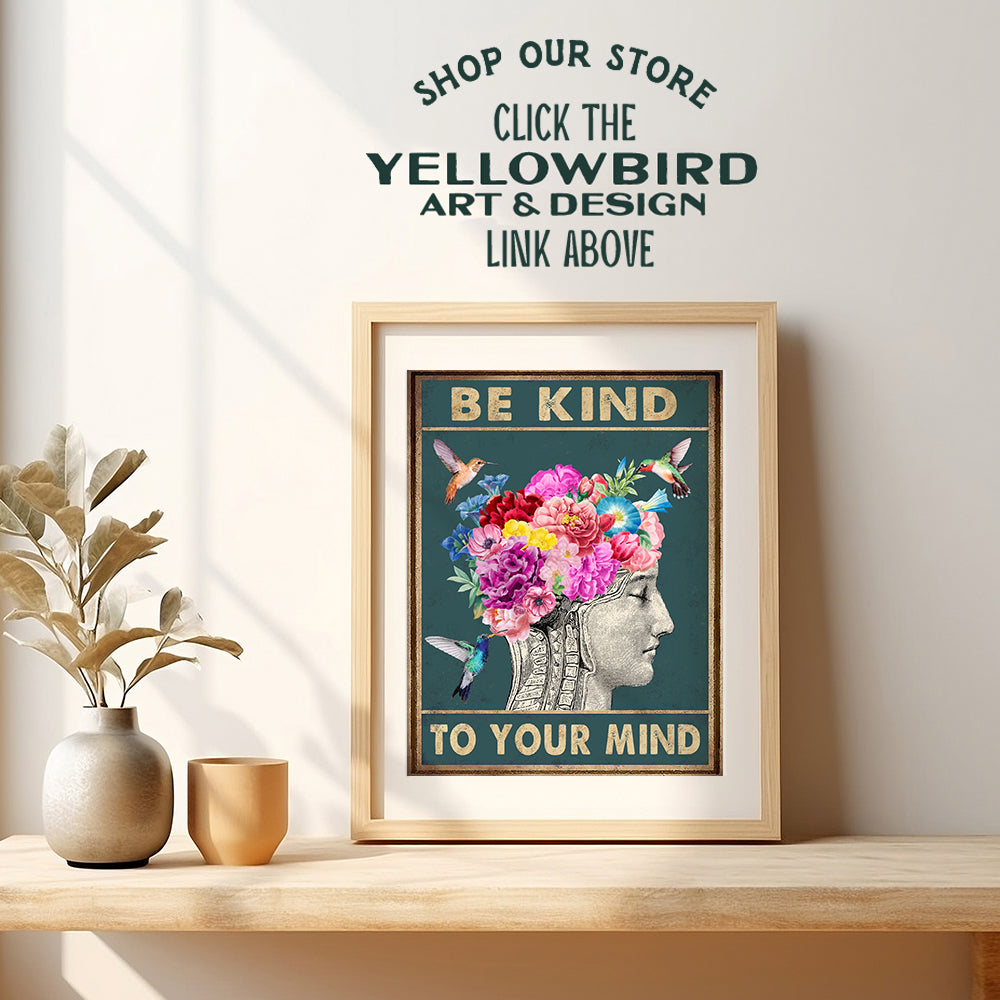 Yellowbird Art & Design Wall Art & Decor - Be Kind to Your Mind Inspiration Saying - Vintage Hummingbirds Mental health Brain Wall Art Poster - Zen Meditation Office Living room Bedroom Wall Art 8x10