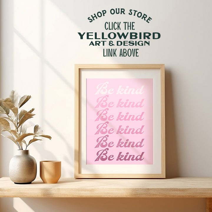 Kindness Preppy Wall Art & Decor - Be Kind Sign - Aesthetic Indie Poster - Classroom Family Wall Art - Contemporary art Inspiration Home Decor - Pink Living room Bedroom Decor- Yellowbird Art & Design