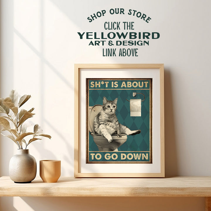 funny Cat Bathroom Wall Decor - Cute Sayings Cat Wall Art - Green Bathroom Decor for Men, Women, Cat Dad, Cat Lady - funny Quotes Bathroom Signs - Modern Bathroom Accessories - Yellowbird Art & Design