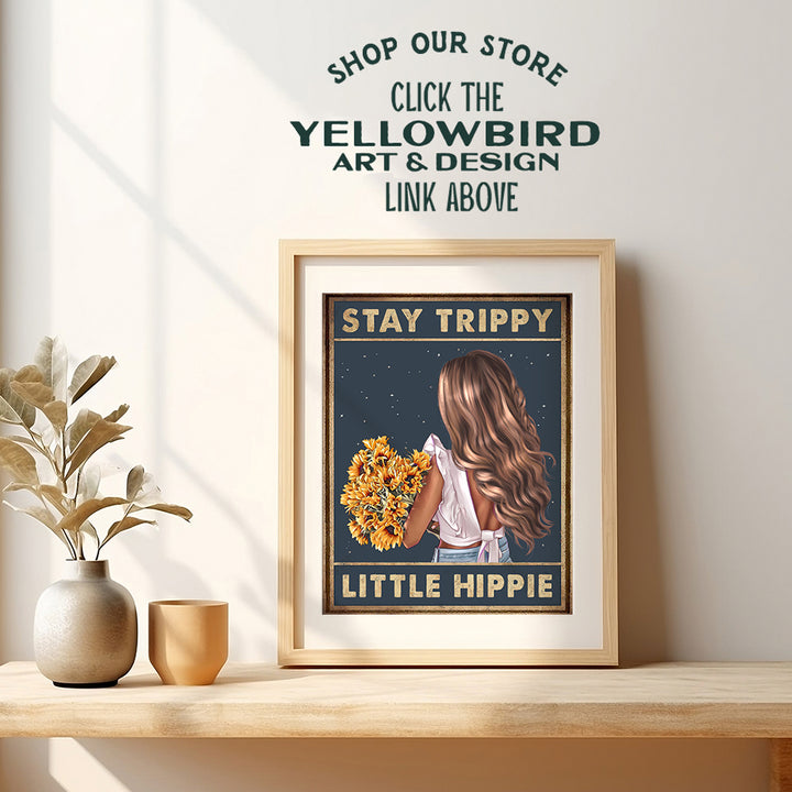 Trippy Wall Decor - Stay Trippy Little Hippie Wall Art - Boho Wall Decor - Bohemian Wall Art - Sunflower Home Decor - Women, Teen Girls Bedroom - Hippy Living Room Decor Poster Print - Positive Quotes