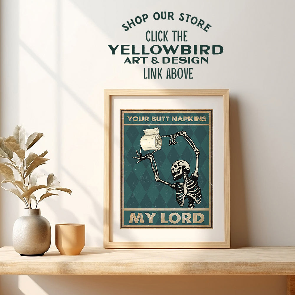 Your Butt Napkins My Lord - Funny Bathroom Wall Decor - Skeleton Decoration - Gothic Bathroom Wall Art - Bath Wall Decor- Toilet Paper Wall Art - Restroom Sign - Funny Wall Decor - Powder Room Decor