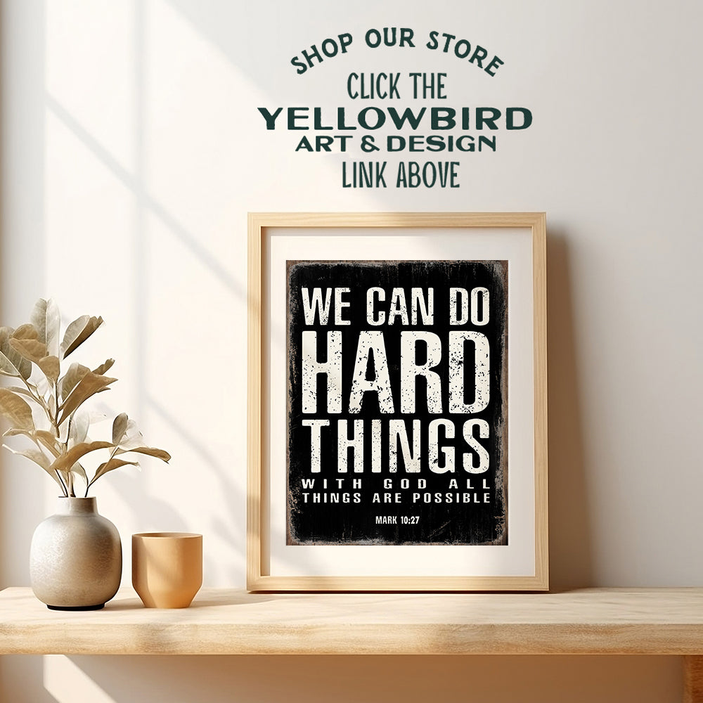 We Can Do Hard Things Sign - With God All Things Are Possible - Motivational Posters - Catholic Christian Gifts for Men - Religious Wall Decor - Scripture Wall Art - Spiritual Bible Verses Wall Decor