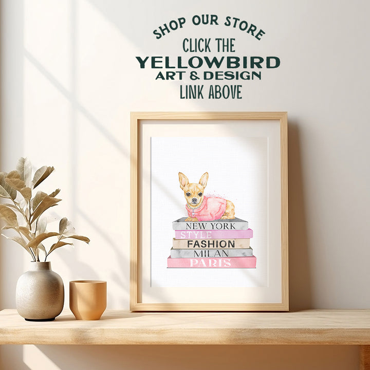 Glam Room Decor - Chihuahua Decor - High Fashion Design Wall Decor - Designer Wall Art for Women, Girls - Glamour Wall Decor - Luxury Haute couture Gifts - Pink Yellowbird Art & Design Dog Poster