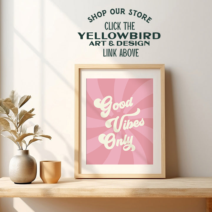 Yellowbird Art & Design Good Vibes Only Wall Art - Good Vibes Sign - Hippie Trippy Home Decor - Pink 60's Retro style Wall Art Poster - Happy Quotes Wall Decor - Hippie Wall Art - Aesthetics Wall Art