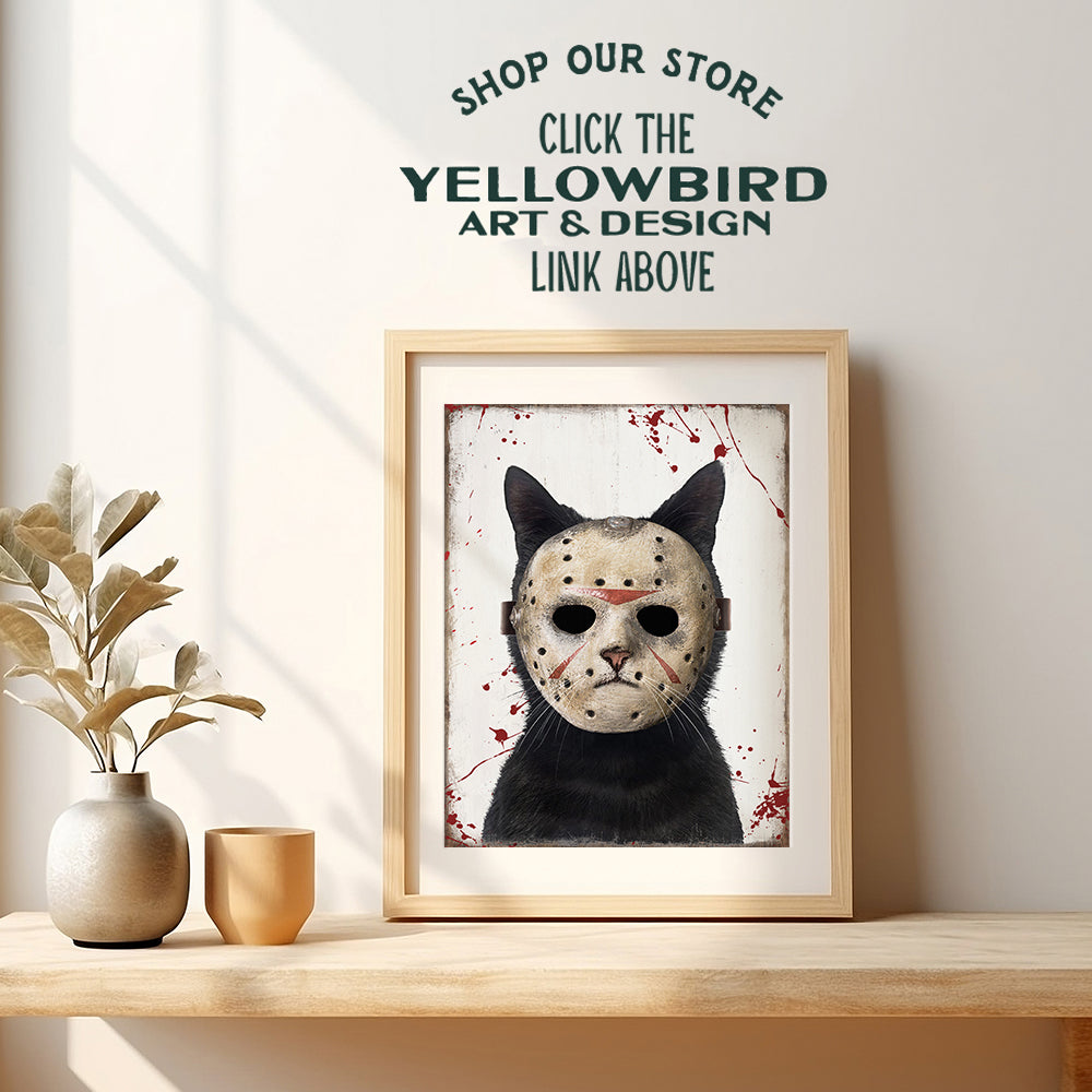 Cat Yellowbird Art & Design Wall Art - Friday the 13th Wall Art - Cute Cat Decor for Men - Funny Cat Gift for Men - Man cave Wall Art - Scary Halloween Wall Art - Black cat Horror Poster 8x10 UNFRAMED