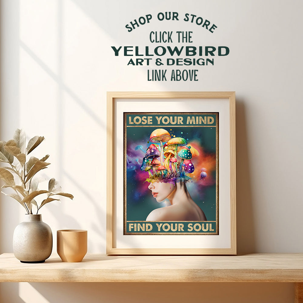 Magic mushrooms Trippy Room Decor - Hippie Room Decor - Shrooms Psychedelic Wall Decor - Boho Wall Art - Retro Bohemian Wall Decor - Lose Your Mind Find Your Soul Poster - Psilocybin - UNFRAMED 8X10