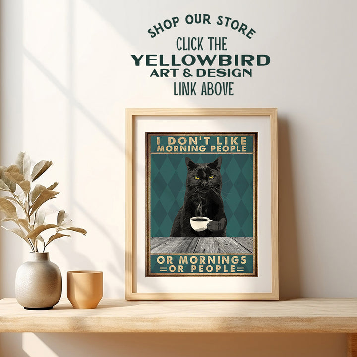 Kitchen Wall Decor - Cat Wall Art - Funny Quotes Wall Decor - Coffee Bar Decor - Cafe Wall Decor - Black cat Themed Gifts for Cat Lovers - Cute Cat Lady Gift - UNFRAMED 8x10