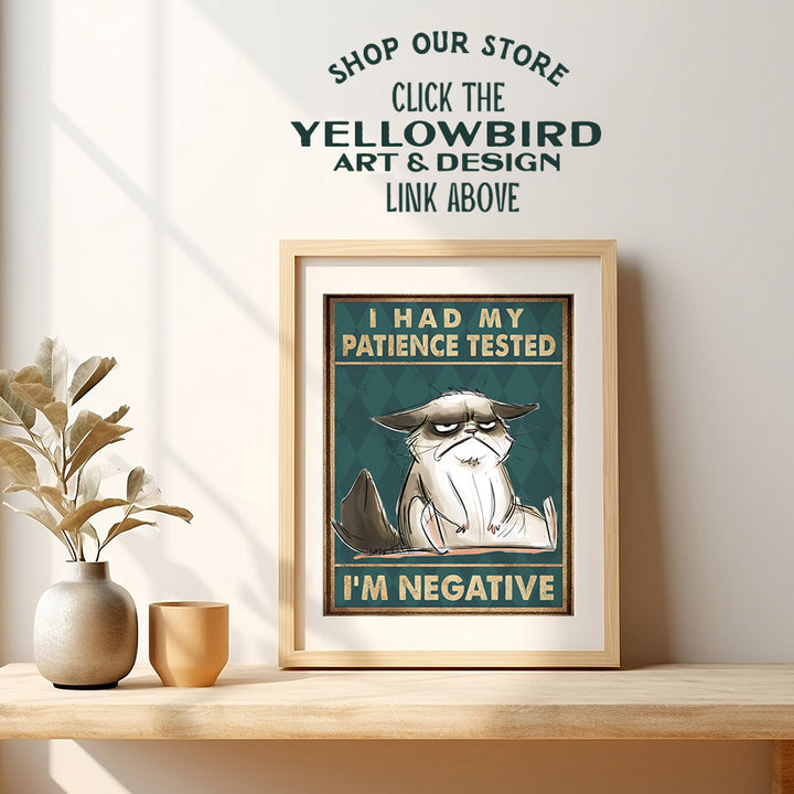 Funny Wall Art & Decor - Funny Wall Decor - Office Wall Decor - Cute Cat Wall Decor - Yellowbird Art & Design Home Decor Poster - I Had My Patience Tested - Cat Lover Gifts - UNFRAMED 8x10