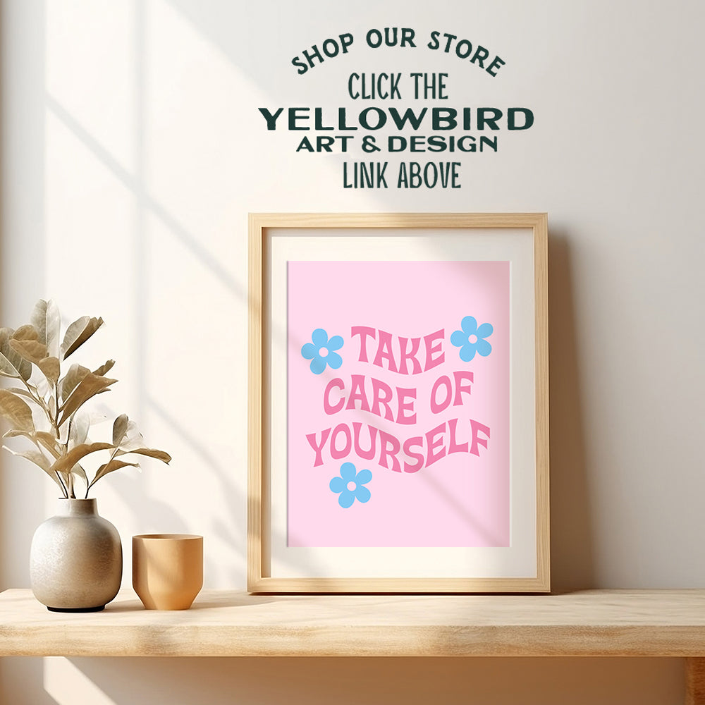 Self-care Wall Art & Decor - Yellowbird Art & Design Self-love Poster - Pink Preppy Family Wall Art - Contemporary art Aesthetic Indie Inspiration Home Decor - Living room Bedroom Decor for Women