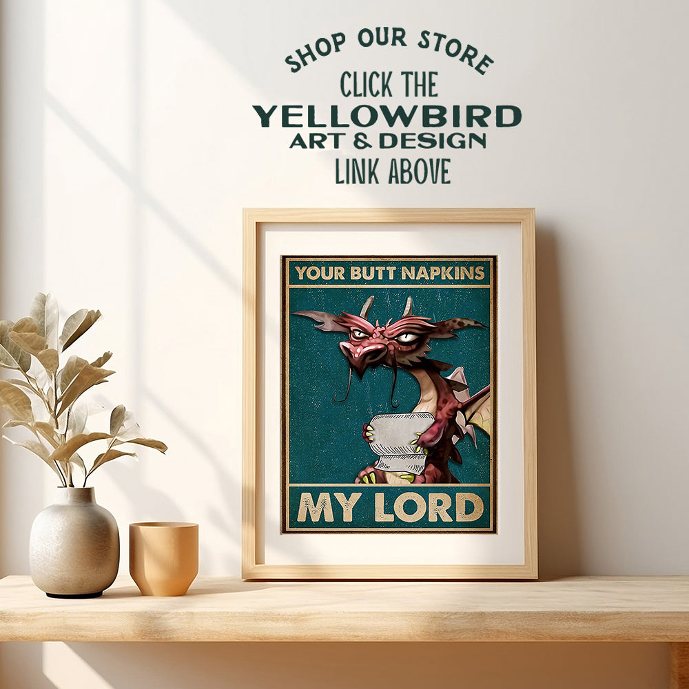 Your Butt Napkins My Lord - LARGE 11x14 - Dragon Decorations - Funny Bathroom Wall Art - Goth Gothic Bathroom Decor - Guest Bathroom - Toilet Paper Wall Art - Restroom Sign - Powder Room Decor - Bath