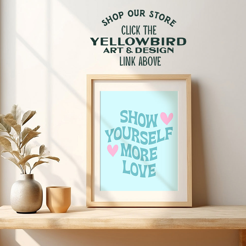 Inspiration Self-love Wall Art & Decor - Cute Blue Aesthetics Family Wall Art - Indie Preppy Home Decor - Bedroom Decor - New Age Gift for Women - Yellowbird Art & Design Contemporary art Poster 8x10